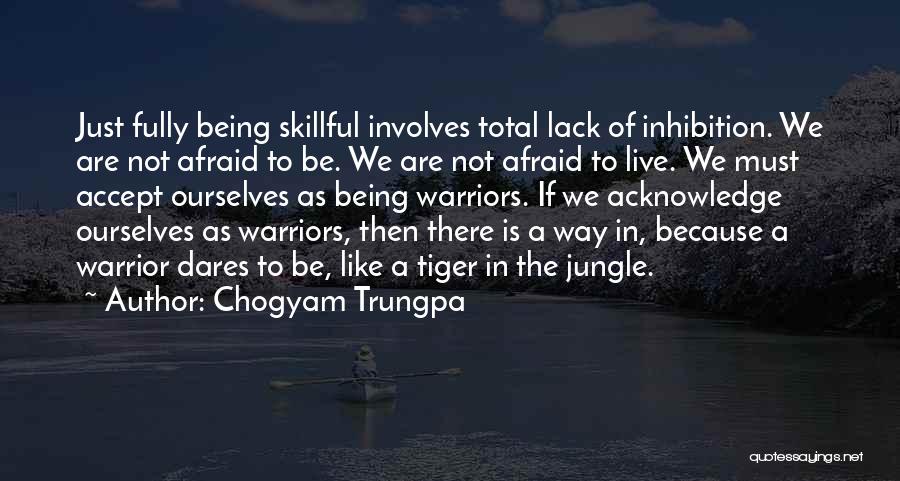 No Inhibition Quotes By Chogyam Trungpa