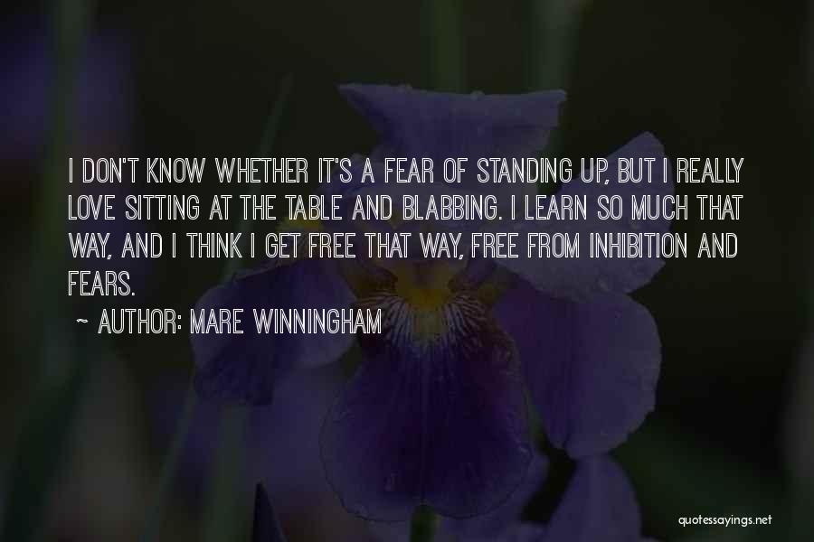 No Inhibition Quotes By Mare Winningham