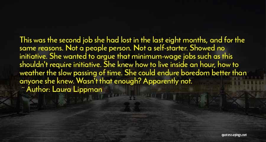 No Initiative Quotes By Laura Lippman