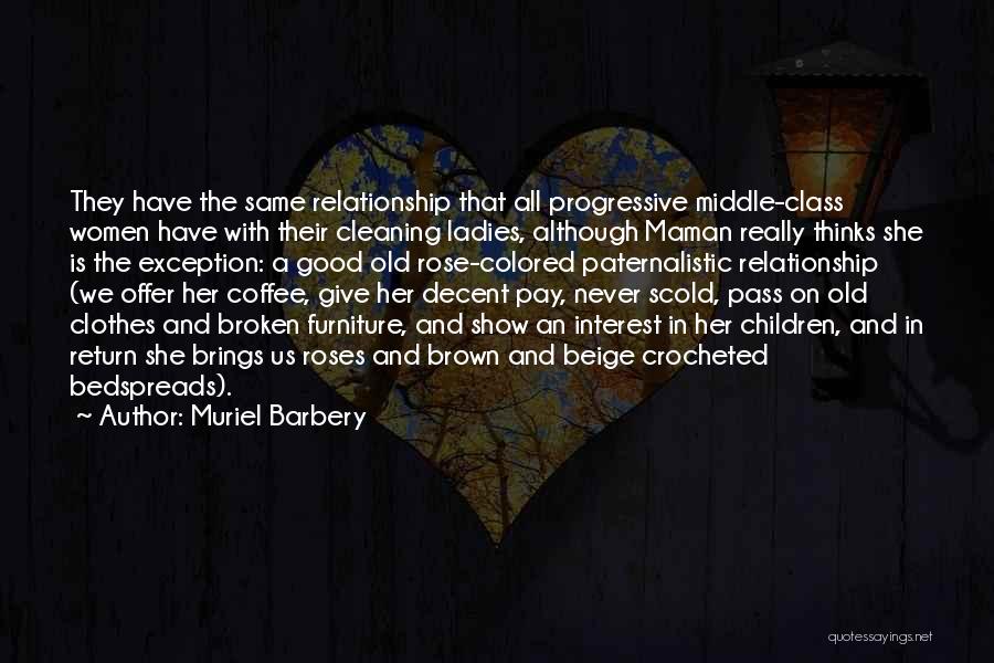 No Interest In Relationship Quotes By Muriel Barbery