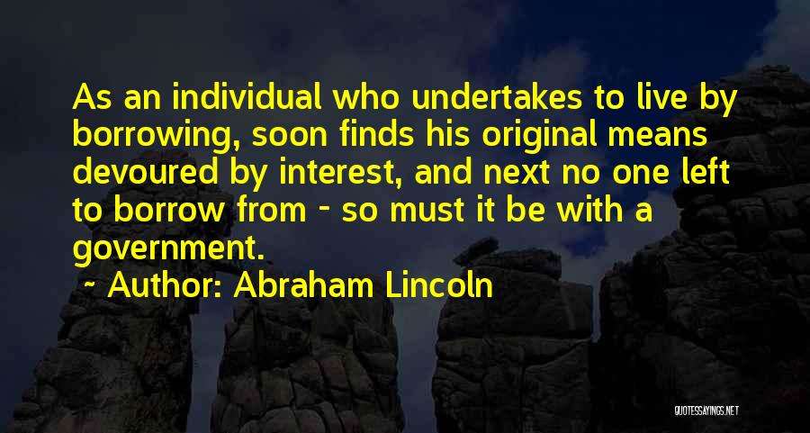No Interest To Live Quotes By Abraham Lincoln