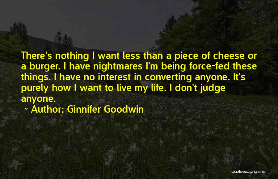 No Interest To Live Quotes By Ginnifer Goodwin