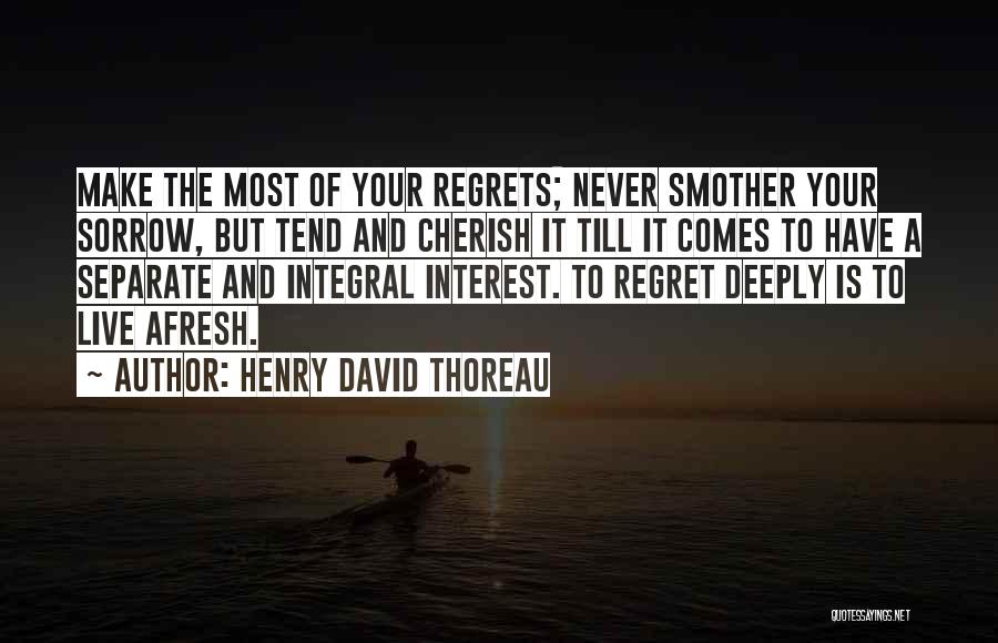 No Interest To Live Quotes By Henry David Thoreau