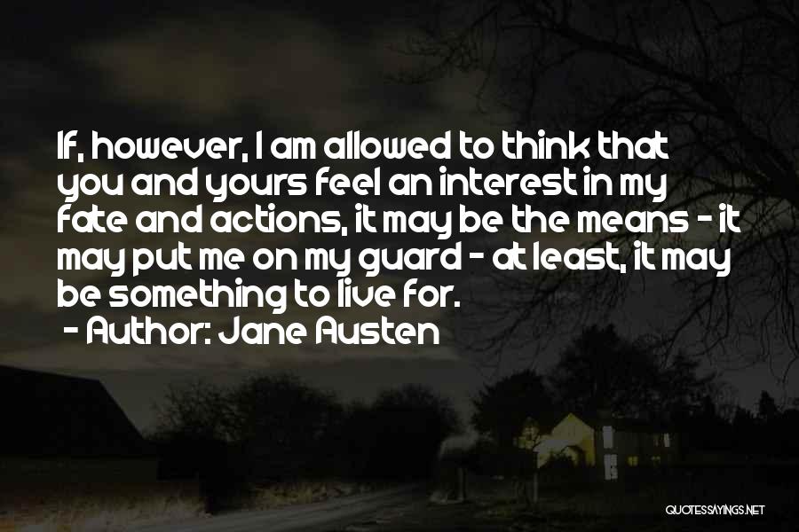 No Interest To Live Quotes By Jane Austen