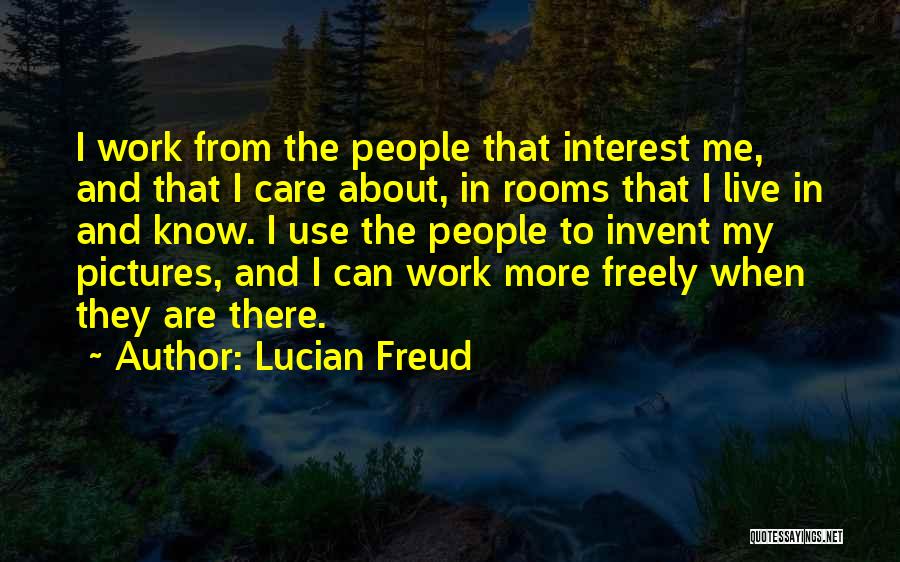 No Interest To Live Quotes By Lucian Freud