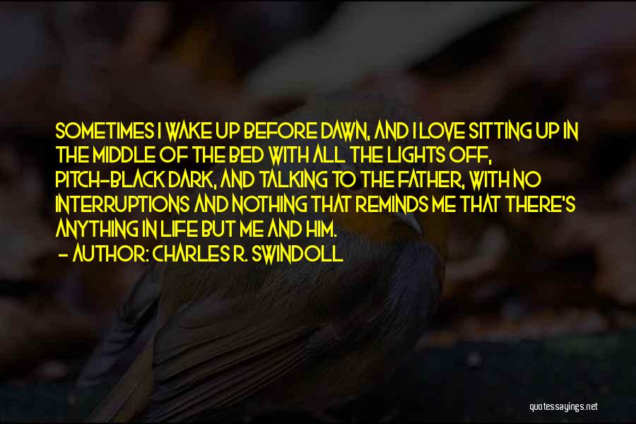 No Interruptions Quotes By Charles R. Swindoll