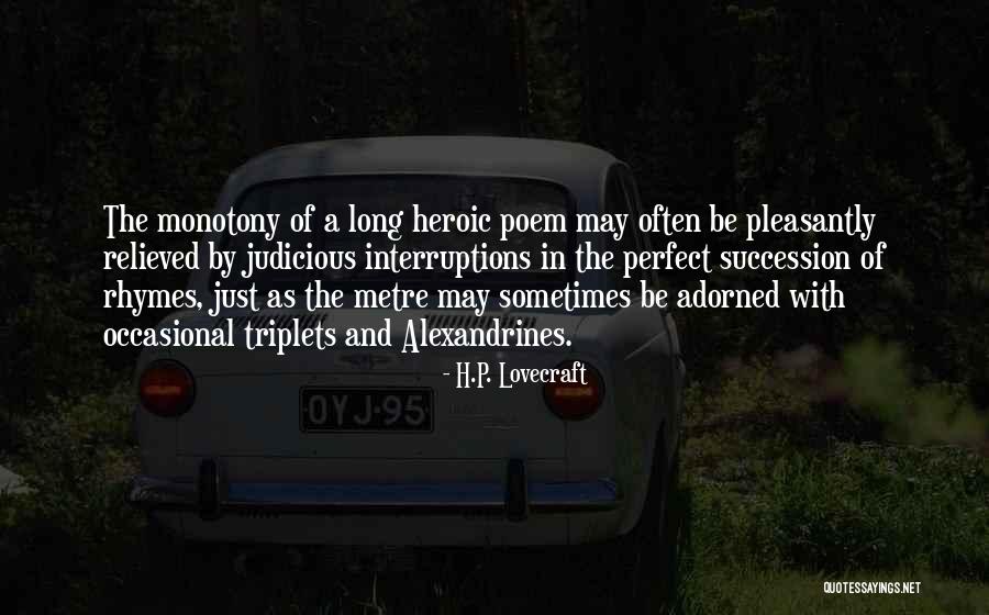 No Interruptions Quotes By H.P. Lovecraft No Interruptions Quotes By H.P. Lovecraft