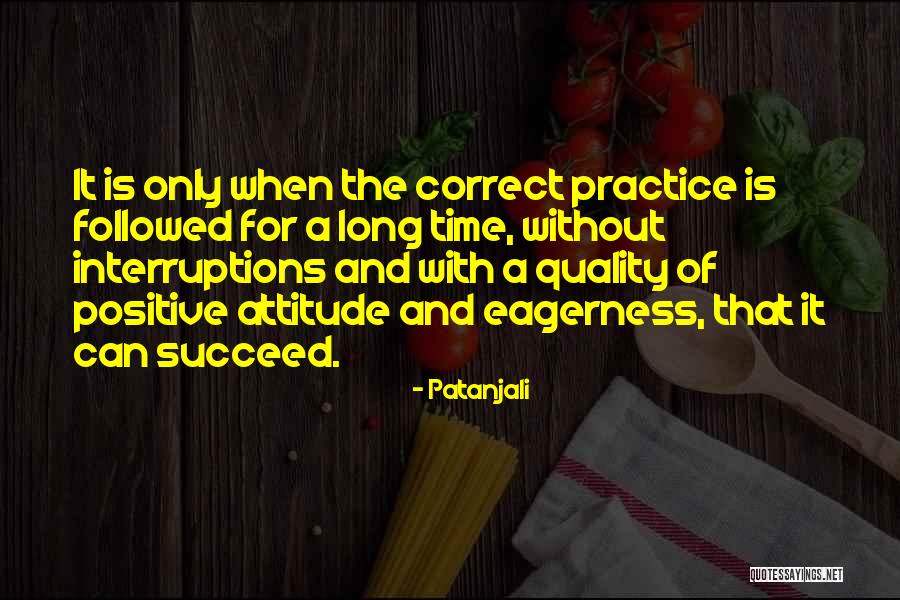 No Interruptions Quotes By Patanjali