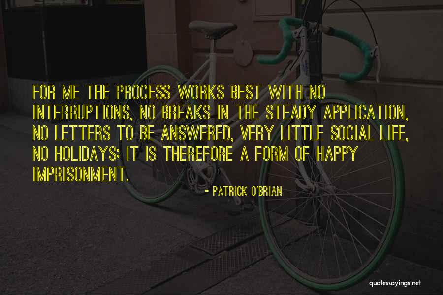 No Interruptions Quotes By Patrick O'Brian