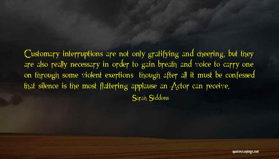 No Interruptions Quotes By Sarah Siddons No Interruptions Quotes By Sarah Siddons