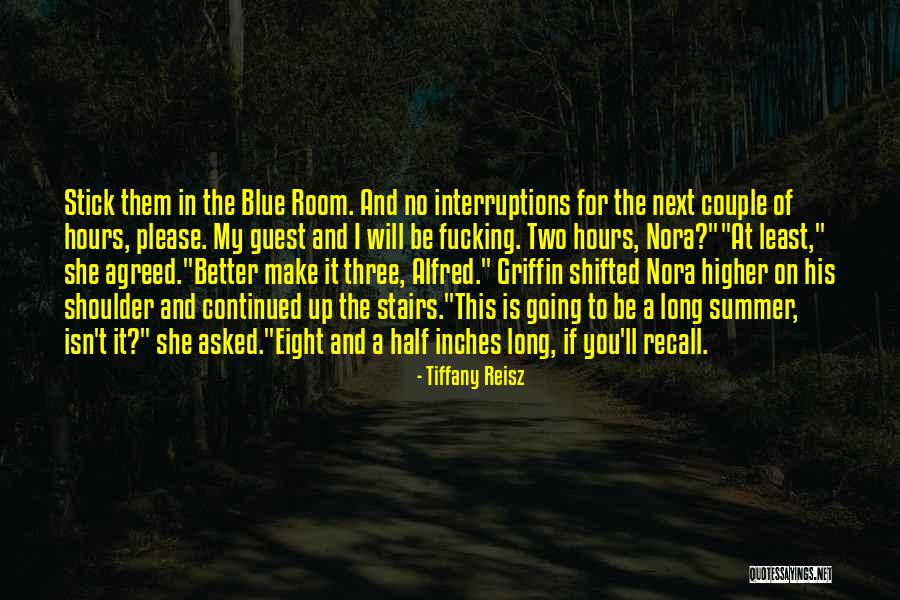 No Interruptions Quotes By Tiffany Reisz No Interruptions Quotes By Tiffany Reisz