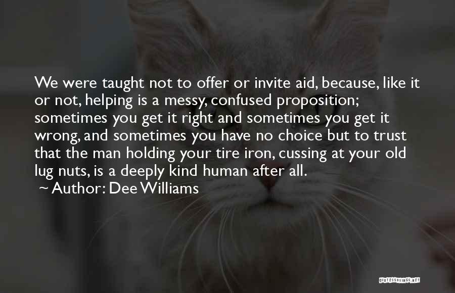 No Invite Quotes By Dee Williams