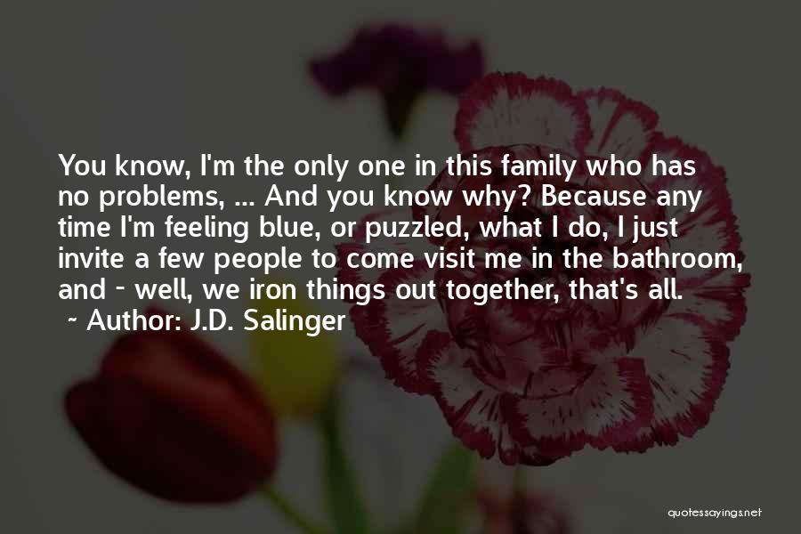 No Invite Quotes By J.D. Salinger