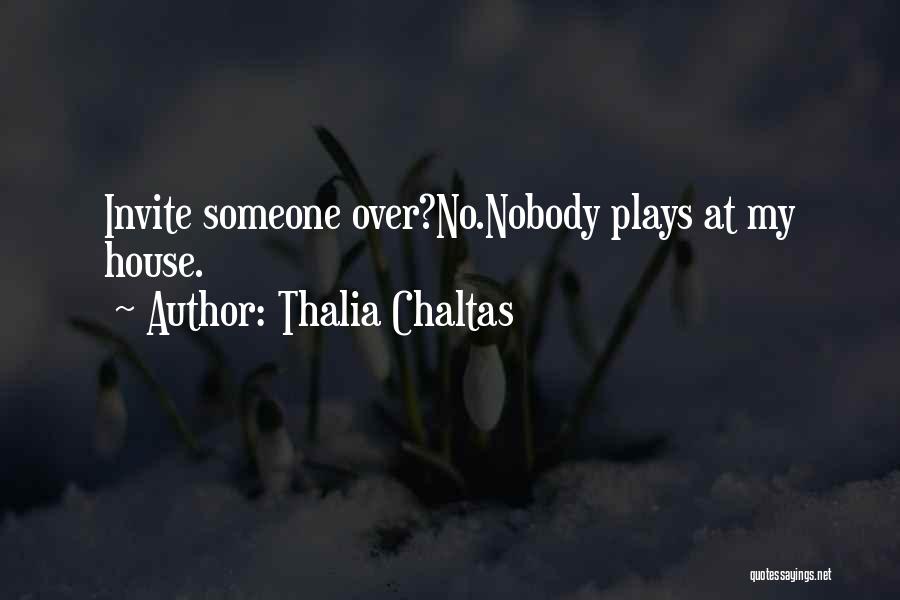 No Invite Quotes By Thalia Chaltas