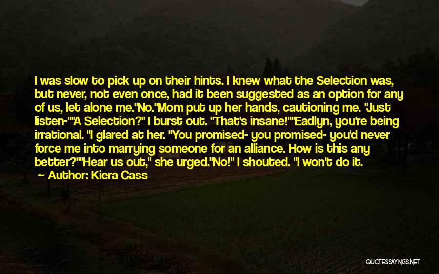 No Is Not An Option Quotes By Kiera Cass