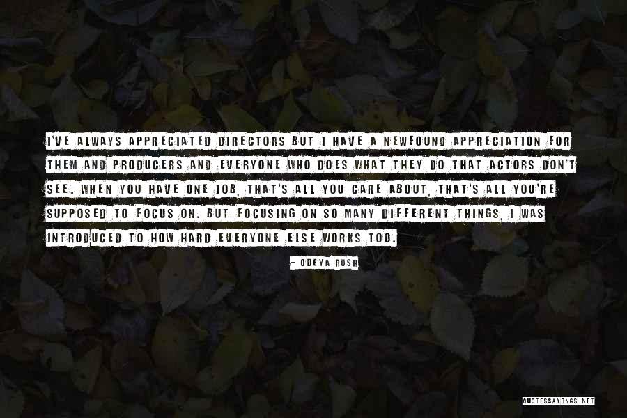 No Job Appreciation Quotes By Odeya Rush No Job Appreciation Quotes By Odeya Rush
