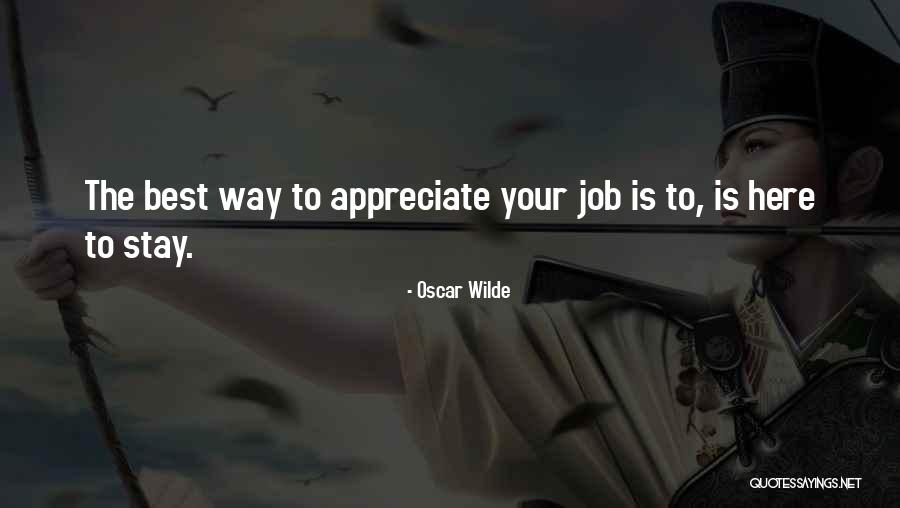No Job Appreciation Quotes By Oscar Wilde No Job Appreciation Quotes By Oscar Wilde