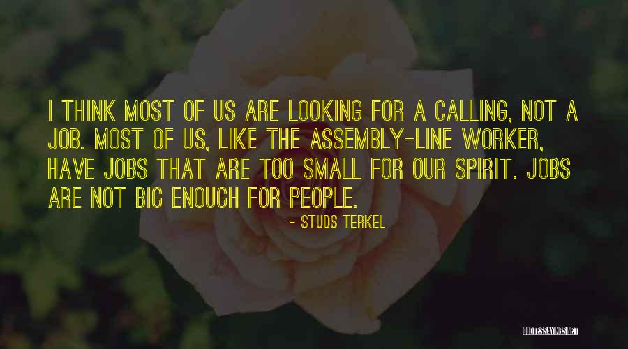 No Job Too Small Quotes By Studs Terkel No Job Too Small Quotes By Studs Terkel
