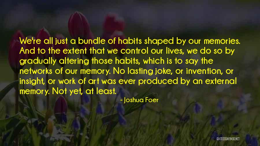 No Jodas Quotes By Joshua Foer No Jodas Quotes By Joshua Foer