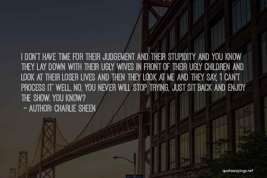 No Judgement Quotes By Charlie Sheen