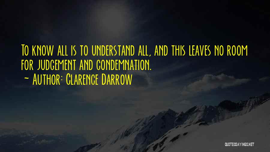 No Judgement Quotes By Clarence Darrow