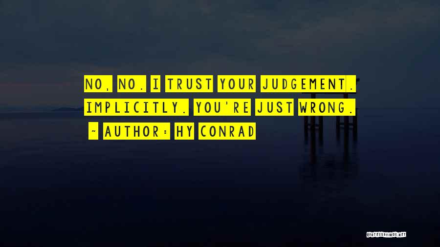 No Judgement Quotes By Hy Conrad
