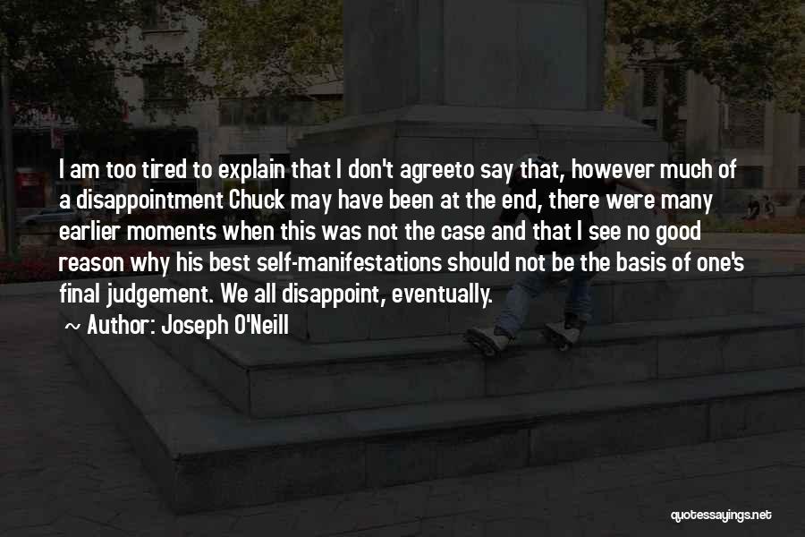 No Judgement Quotes By Joseph O'Neill