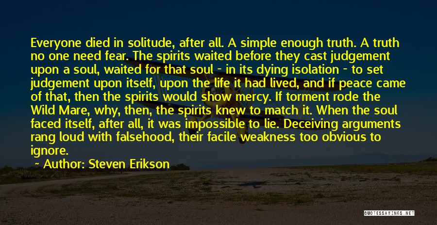 No Judgement Quotes By Steven Erikson