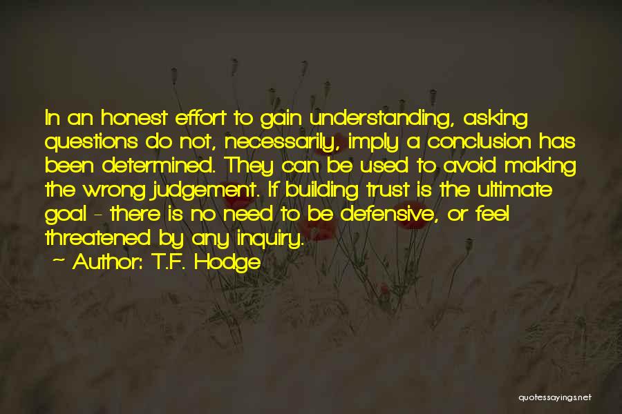 No Judgement Quotes By T.F. Hodge