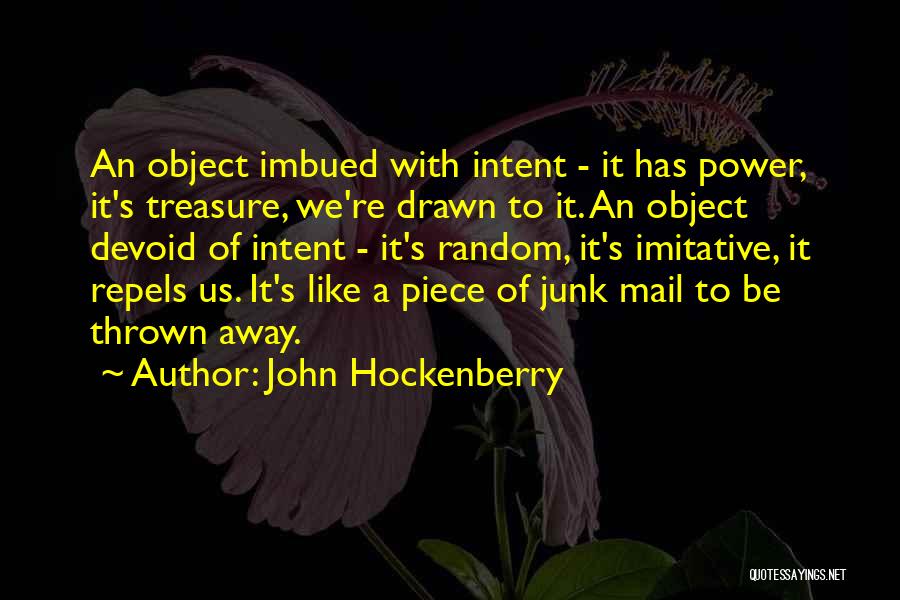 No Junk Mail Quotes By John Hockenberry