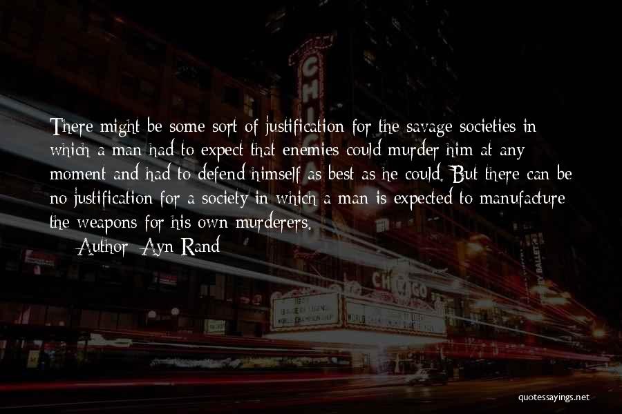 No Justification Quotes By Ayn Rand