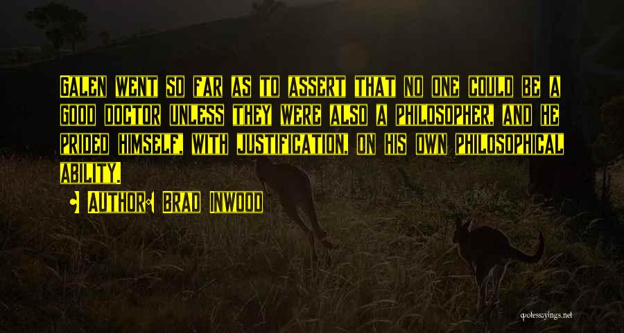 No Justification Quotes By Brad Inwood