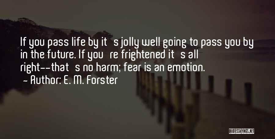 No Justification Quotes By E. M. Forster