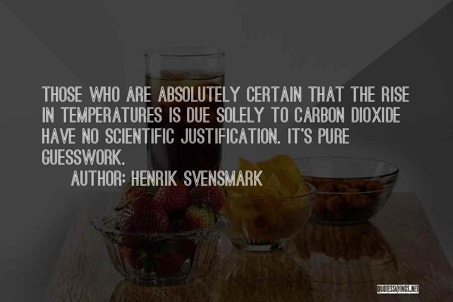 No Justification Quotes By Henrik Svensmark