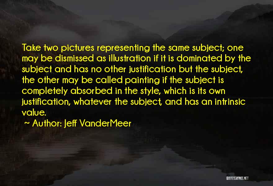 No Justification Quotes By Jeff VanderMeer