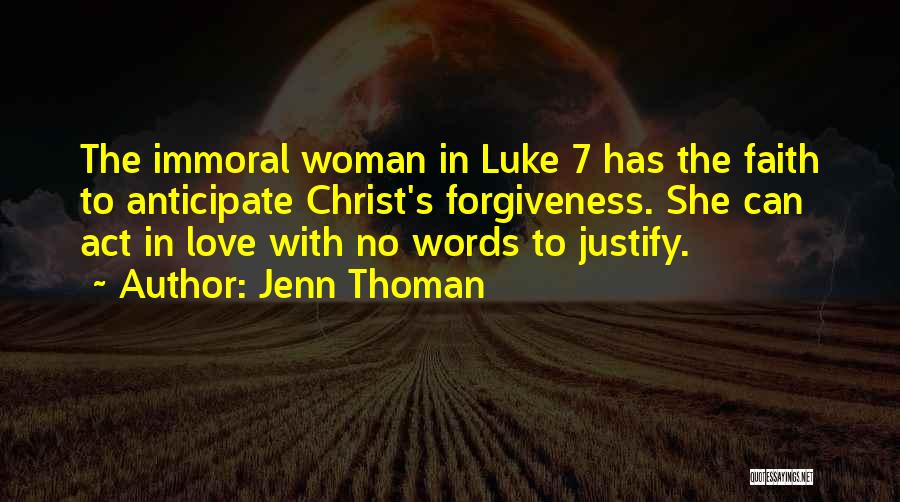 No Justification Quotes By Jenn Thoman