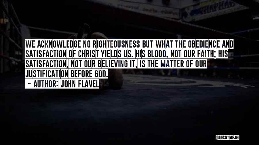 No Justification Quotes By John Flavel