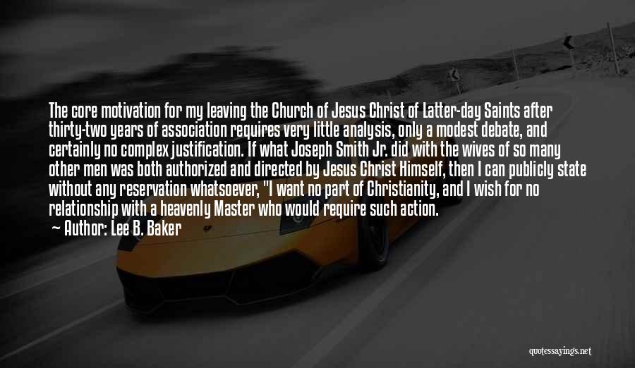 No Justification Quotes By Lee B. Baker