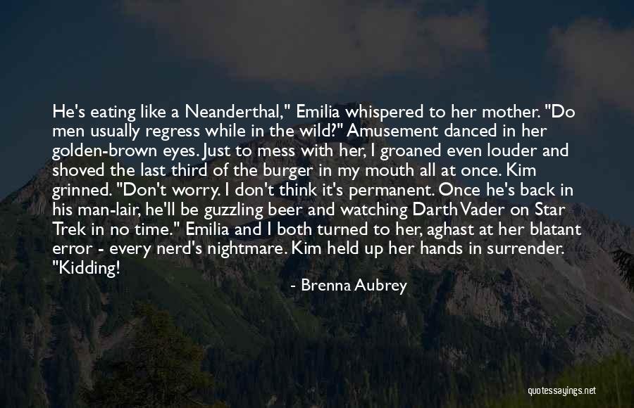 No Kidding Quotes By Brenna Aubrey No Kidding Quotes By Brenna Aubrey