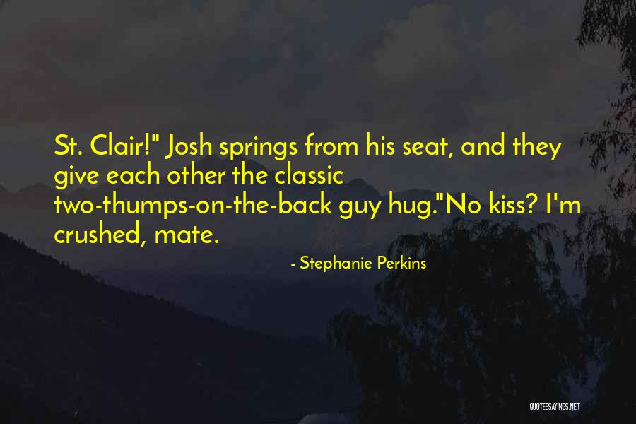 No Kiss No Hug Quotes By Stephanie Perkins No Kiss No Hug Quotes By Stephanie Perkins