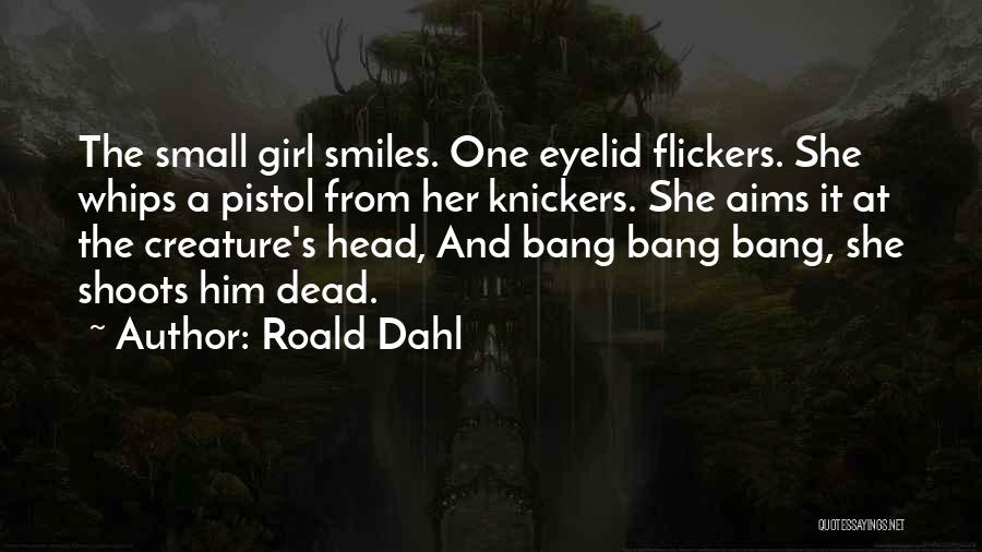 No Knickers Quotes By Roald Dahl