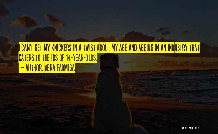 No Knickers Quotes By Vera Farmiga