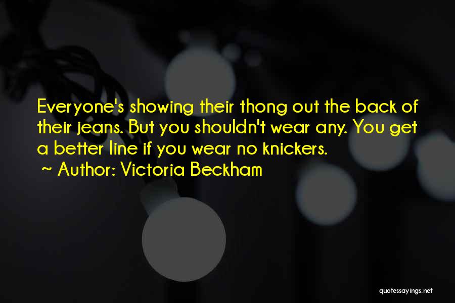 No Knickers Quotes By Victoria Beckham