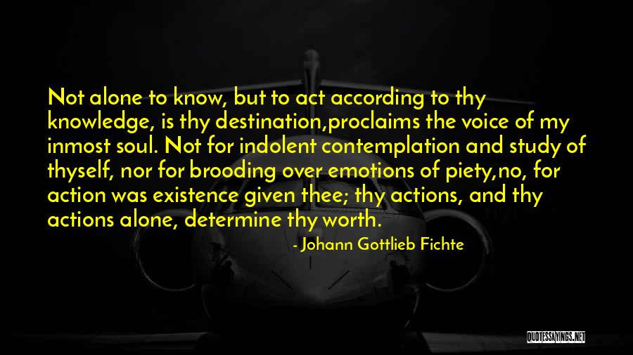 No Knowledge Quotes By Johann Gottlieb Fichte No Knowledge Quotes By Johann Gottlieb Fichte