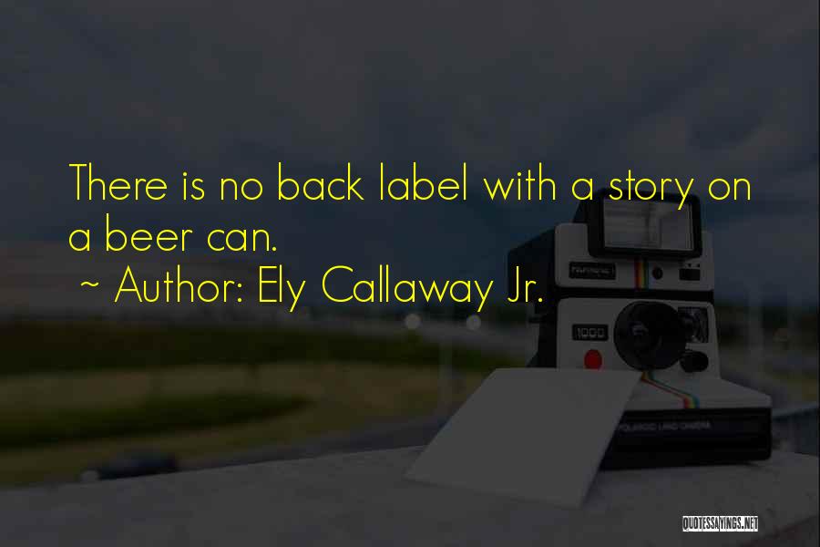 No Label Quotes By Ely Callaway Jr.