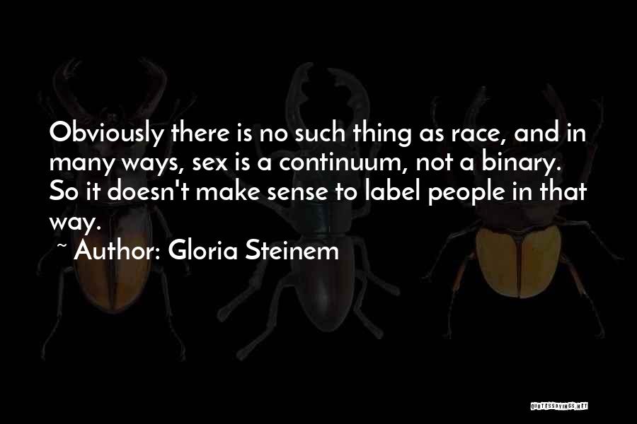 No Label Quotes By Gloria Steinem