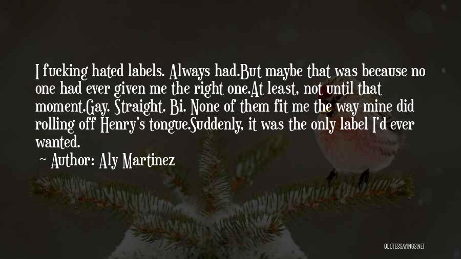 No Labels Quotes By Aly Martinez