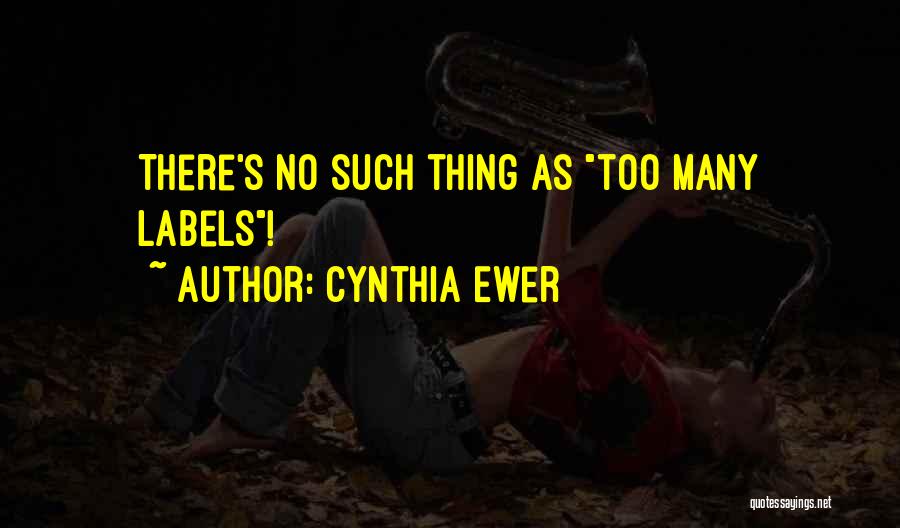 No Labels Quotes By Cynthia Ewer