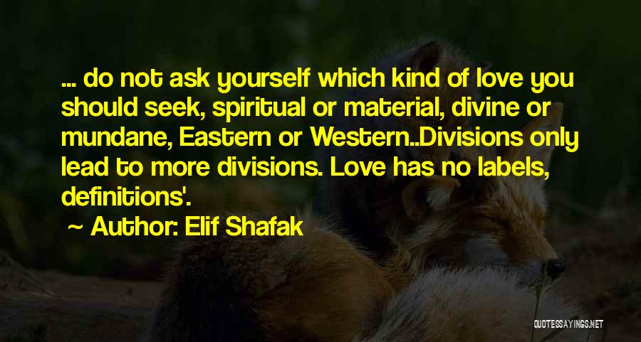 No Labels Quotes By Elif Shafak