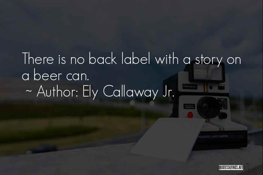 No Labels Quotes By Ely Callaway Jr.